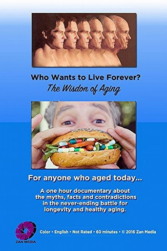 Movie poster for Who Wants to Live Forever? The Wisdom of Aging. (2016)