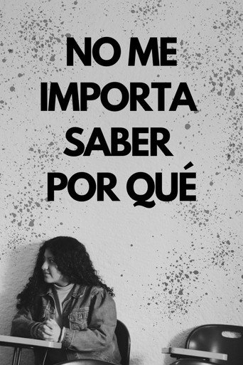 Movie poster for No me importa saber por qué (2023)