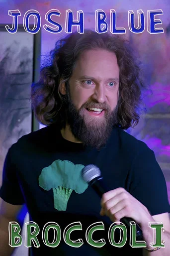 Movie poster for Josh Blue: Broccoli (2020)