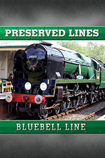 Movie poster for Preserved Lines: Bluebell Railway (2010)