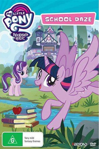 Movie poster for My Little Pony Friendship Is Magic: School Daze