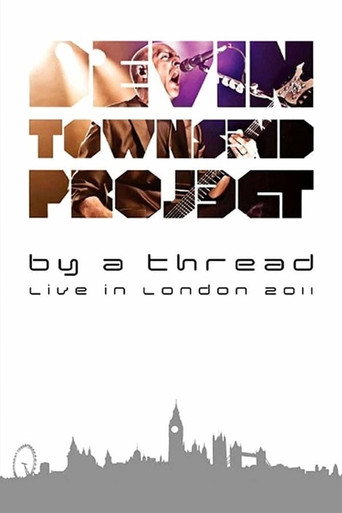 Movie poster for Devin Townsend: By A Thread Ki London (2012)