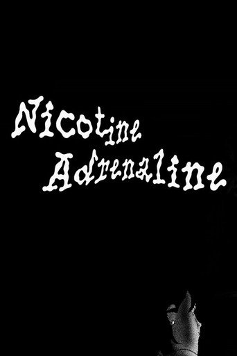 Movie poster for Nicotine adrenaline