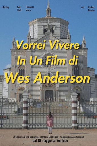 Movie poster for Vorrei Vivere In Un Film di Wes Anderson (2023)