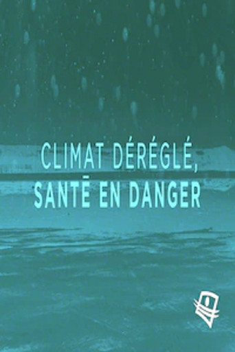 Climat déréglé, santé en danger poster