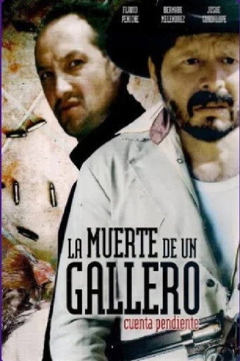 Movie poster for La muerte de un gallero cuenta pendiente (2006)