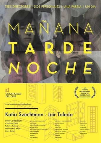 Movie poster for Mañana · Tarde · Noche (2013)