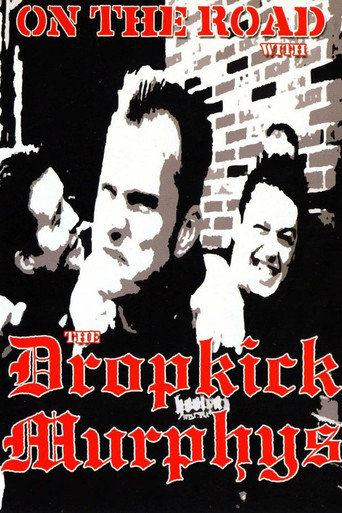 Movie poster for Dropkick Murphys: On the Road With the Dropkick Murphys (2004)