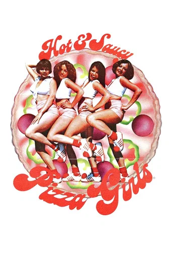 Movie poster for Hot & Saucy Pizza Girls (1978)