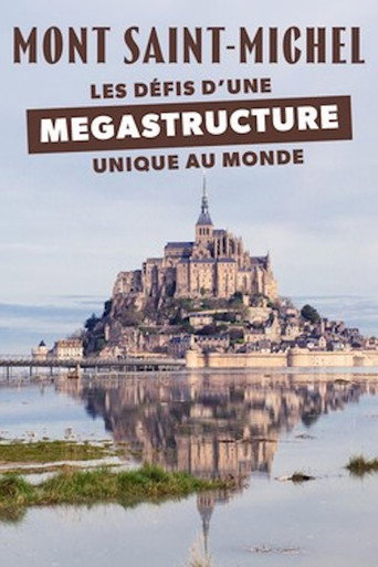 Movie poster for Mont-Saint-Michel Les défis d'une mégastructure unique au monde (2024)