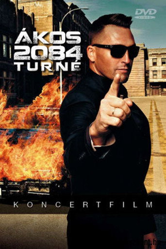 Movie poster for Ákos: Turné 2084 (2013)