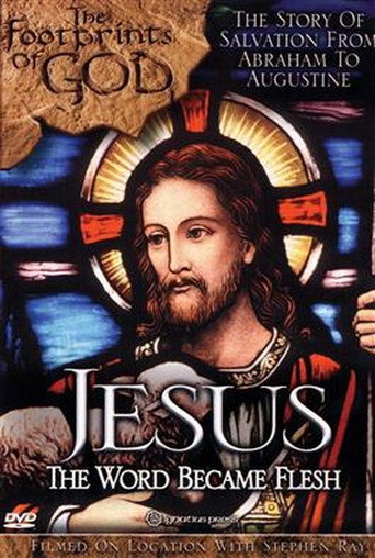Movie poster for The Footprints of God: Jesus the Word Became Flesh (2003)