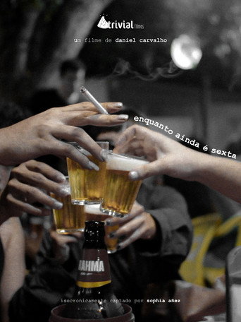 Movie poster for enquanto ainda é sexta