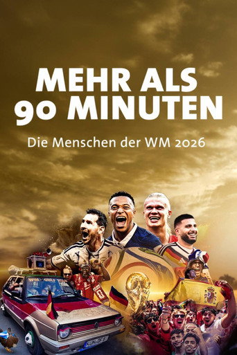 Movie poster for Mehr als 90 Minuten - Die Menschen der WM 2026 (2026)