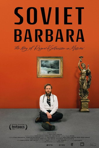 Movie poster for Soviet Barbara: The Story of Ragnar Kjartansson in Moscow (2023)