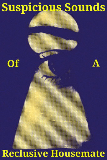 Movie poster for Suspicious Sounds of a Reclusive Housemate (2022)