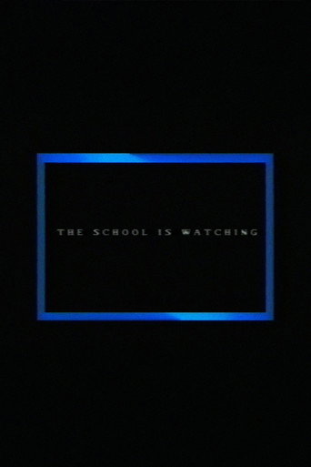 Movie poster for The School Is Watching (2015)