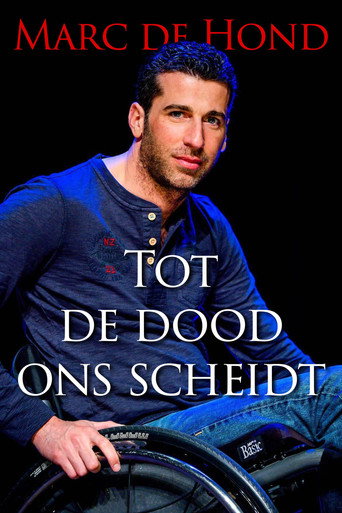 Marc de Hond: tot de dood ons scheidt poster