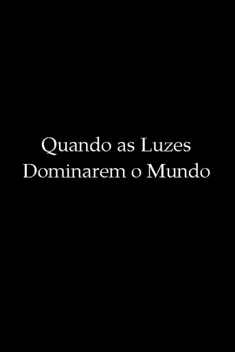 Movie poster for Quando as Luzes Dominarem o Mundo (2010)