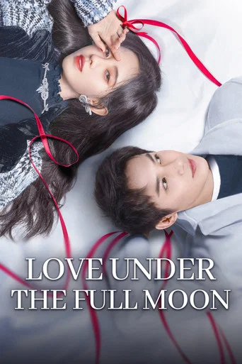 Series poster for Love Under the Full Moon (2021)