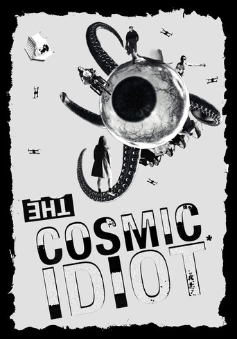 The Cosmic Idiot poster