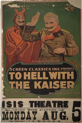 Movie poster for To Hell with the Kaiser! (1918)