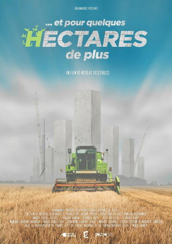 Movie poster for ...et pour quelques hectares de plus (2016)