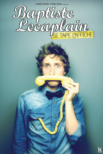 Movie poster for Baptiste Lecaplain se tape l'affiche (2013)