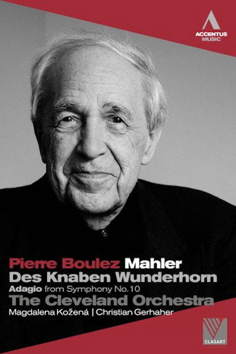 Movie poster for Mahler: Des Knaben Wunderhorn / Adagio from Symphony No. 10 (2011)