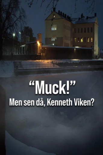 Movie poster for Muck! men sen då - Kenneth Viken? (2017)