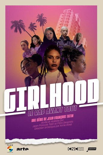 Series poster for Girlhood, le rap avant tout (2021)