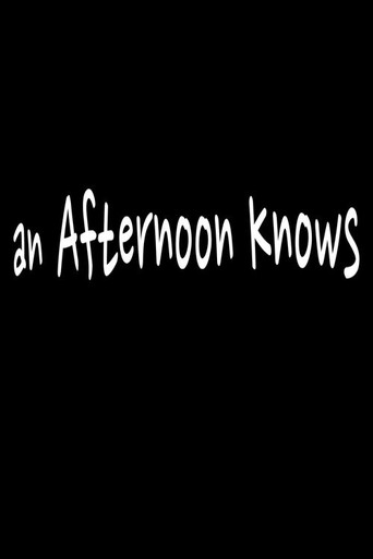 Movie poster for An Afternoon Knows (2016)