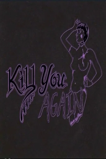 Movie poster for Kill You Again
