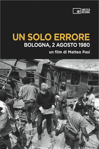 Movie poster for Un solo errore: Bologna, 2 agosto 1980 (2012)