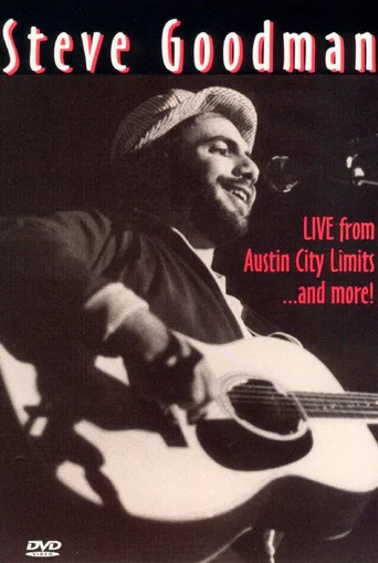 Movie poster for Steve Goodman: Live from Austin City Limits... and More (2003)