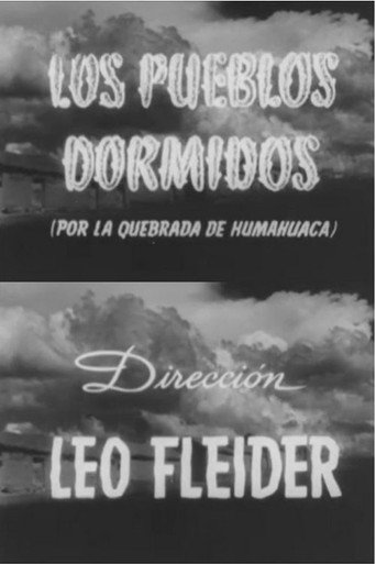 Movie poster for Los pueblos dormidos (por la Quebrada de Humahuaca) (1947)