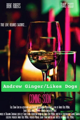 Movie poster for Andrew Ginger/Likes Dogs (2022)