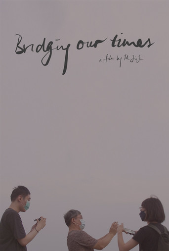 Movie poster for Bridging our times (2024)
