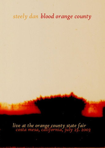 Movie poster for Steely Dan: Blood Orange County (2003)