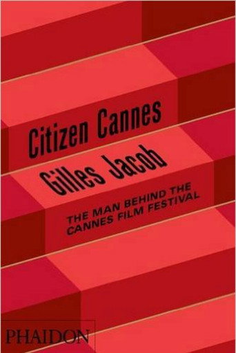 Movie poster for Gilles Jacob: Citizen Cannes (2010)