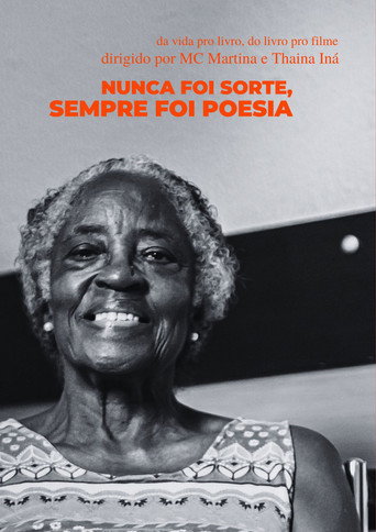 Movie poster for Nunca Foi Sorte Sempre Foi Poesia