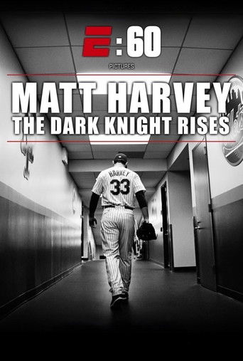 Movie poster for Matt Harvey: The Dark Knight Rises (2015)
