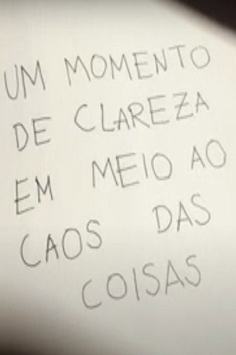 Um Momento de Clareza em Meio ao Caos das Coisas poster