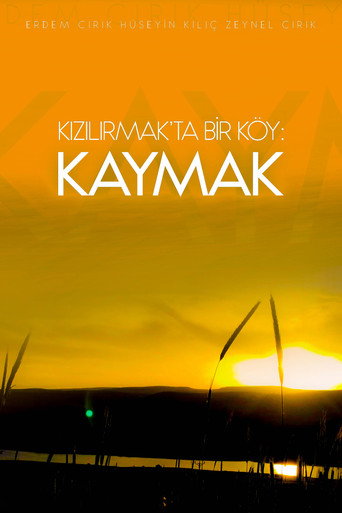 Movie poster for Kızılırmak'ta Bir Köy: Kaymak