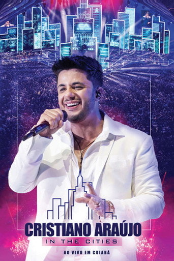 Movie poster for Cristiano Araújo - In The Cities - Ao Vivo Em Cuiabá (2014)
