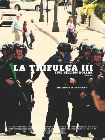 Movie poster for La Trifulca III. Five Billion Dollar. A Trilogy (2019)