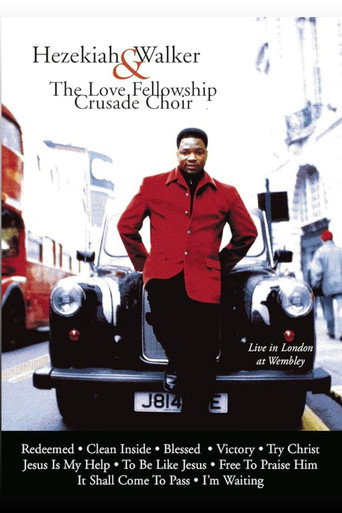 Movie poster for Hezekiah Walker & The Love Fellowship Crusade Choir's Live In London At Wembley (2007)