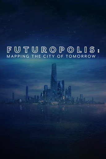 Futuropolis: Mapping the City of Tomorrow poster