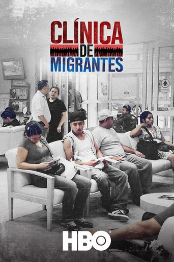 Movie poster for Clínica de Migrantes: Life, Liberty, and the Pursuit of Happiness (2016)