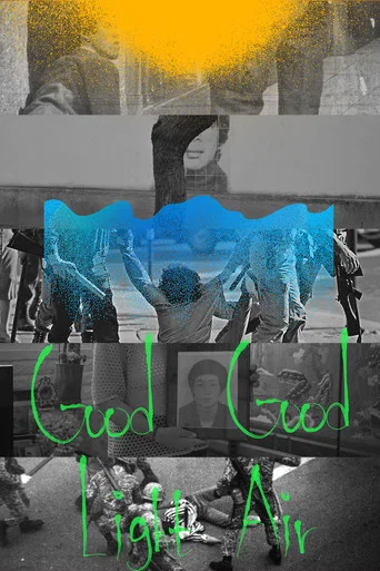 Movie poster for Good Light, Good Air (2021)